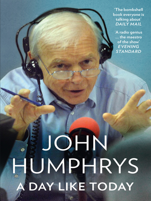 Title details for A Day Like Today by John Humphrys - Available